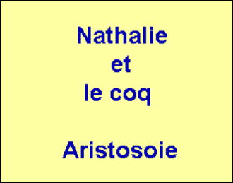 Clip de Nathalie comprenant les attitudes de son coq.